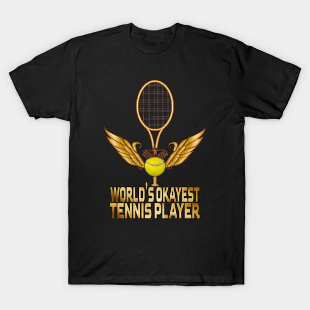 World's Okayest Tennis Player, Tennis Lovers T-Shirt by MoMido